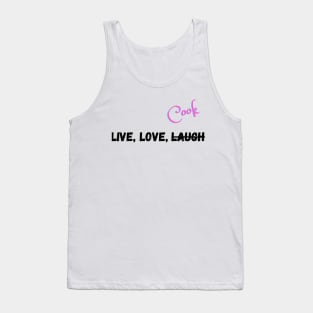 Live, Love, and Do what you want Tank Top